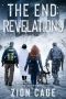 [The End Series 05] • The End Series | Book 5 | the End · Revelations